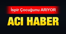 İspir çocuğunu arıyor!