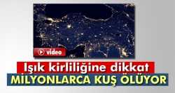 Işık kirliliğine dikkat!