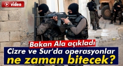 Operasyonlar ne zaman bitecek?