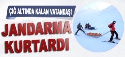 Çığ altında kalan bir vatandaşı kurtardı