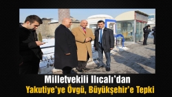 Ilıcalı'da bir övgü, bir tepki!