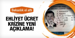 Ehliyet ücreti krizine bakanlıktan yanıt