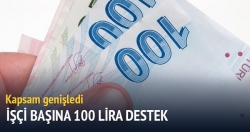 İşçi başına ayda 100 lira destek!