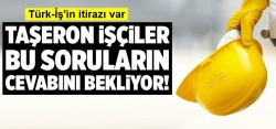 Türk-İş'in itirazı var!