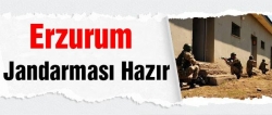 Erzurum jandarması hazır!