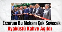 Erzurum bu mekanı çok sevecek!