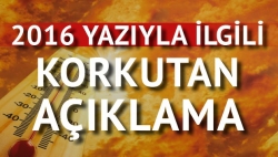 Tarihin en sıcak yazı geliyor!