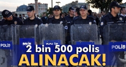 2 bin 500 polis memuru alınacak!
