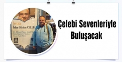 Çelebi, sevenleriyle buluşuyor!