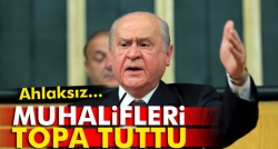 Bahçeli muhalifleri topa tuttu!