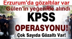 KPSS Operasyonu Erzurum'a sıçradı!