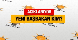 Yarın Yeni Başbakan Açıklanıyor