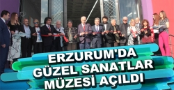 Erzurum'da güzel sanatlar müzesi açıldı