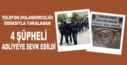 4 şüpheli adliyeye sevk edildi