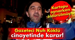 Gazeteci Nuh Köklü cinayetine müebbet