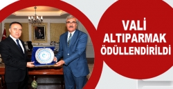 Vali Altıparmak ödüllendirildi