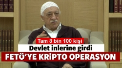 Kripto FETÖ'cüler için harekete geçildi!