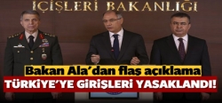 Ala: Türkiye'ye girişleri yasaklandı