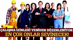 Çalışma izinleri yenide düzenleniyor!