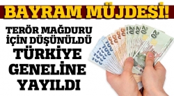 Terör mağdurları için düşünüldü ama!