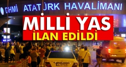 1 gün Milli Yas ilan edildi!