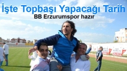 BB Erzurumspor topbaşı yapıyor