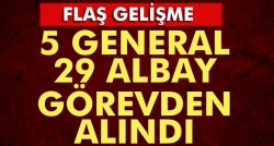 Ala, 29 albay ve 5 generali görevden aldı