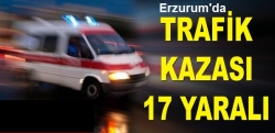 Erzurum’da trafik kazası: 17 yaralı