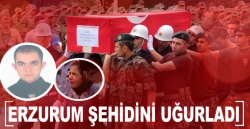 Erzurum Şehidini uğurladı