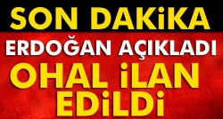 Erdoğan: OHAL ilan ettik