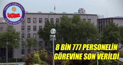 8 bin 777 personelin işine son verdi!