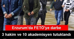 3 hakim ve 10 akademisyen tutuklandı