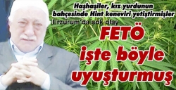 FETÖ işte böyle uyuşturmuş!