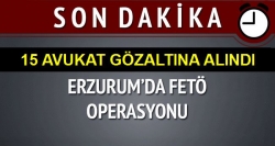 15 FETÖ'cü Avukat gözaltında!