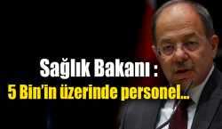 Akdağ: 5 bin sağlık personeli açığa alındı