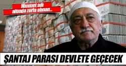 Şantaj parası devlete geçecek!