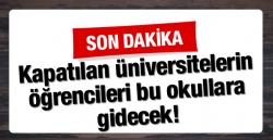 Kapatılan üniversitelerin öğrencileri