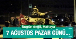 Erdoğan tarih verdi 7 Ağustos