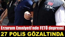 27 polis gözaltında...