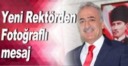 Yeni rektörden anlamlı mesaj!