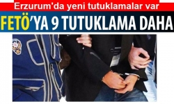 Erzurum'da 9 tutuklama daha!