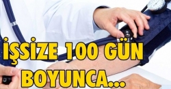 İşsize 100 gün sağlık hizmeti!