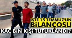 22 bin kişi tutuklandı!