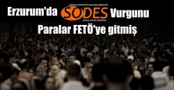 Erzurum'da FETÖ'ye SODES darbesi!