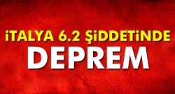 İtalya 6.2’lik depremle sarsıldı