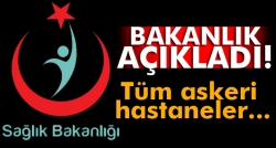 Askeri hastaneler Sağlık Bakanlığı’na bağlandı