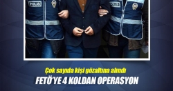 FETÖ’ye 4 koldan operasyon!