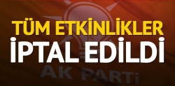 AK Parti’de tüm etkinlikler yasaklandı!