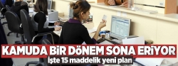 Kamuda bir dönem sona eriyor!