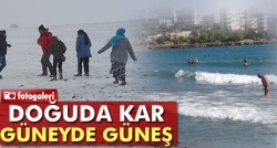 Doğuda kar, güneyde güneş!